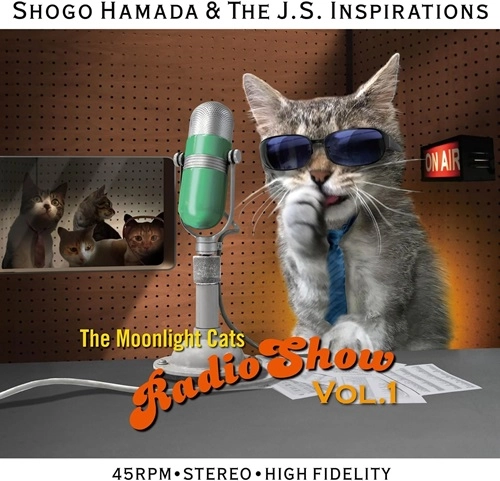 Shogo Hamada & The J.S.Inspirations / The Moonlight Cats Radio Show Vol. 1（LP）