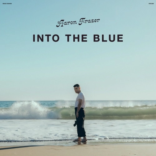 AARON FRAZER / イントゥ･ザ･ブルー / INTO THE BLUE