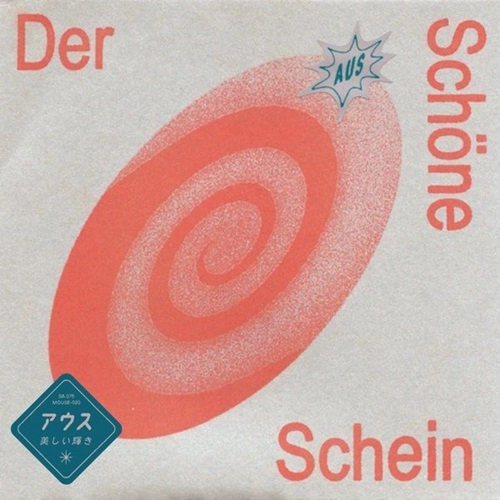 AUS / der schone schein（7"） / der schone schein(7")
