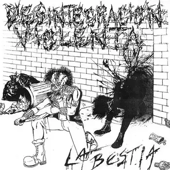 DESINTEGRACION VIOLENTA / LA BESTIA (7")