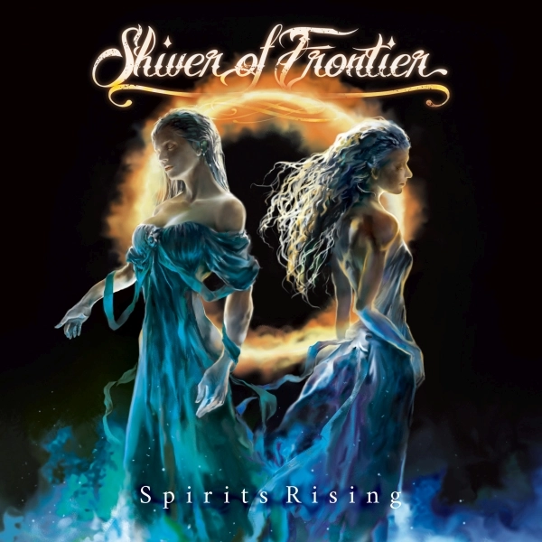 Shiver of Frontier / シヴァー・オブ・フロンティア / スピリッツ･ライジング / Spirits Rising