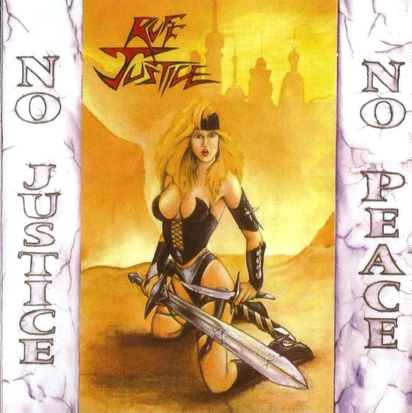 RUFF JUSTICE / NO JUSTICE NO PEACE
