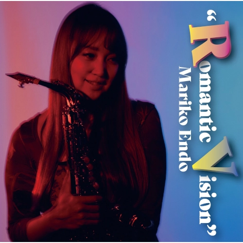 MARIKO ENDO / 遠藤真理子 / ロマンティック･ヴィジョン / Romantic Vision