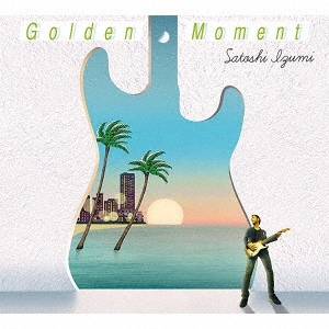 SATOSHI IZUMI / 和泉聡志 / GOLDEN MOMENT