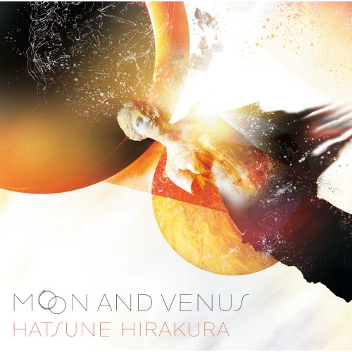 HATSUNE HIRAKURA / 平倉初音 / ムーン・アンド・ヴィーナス / MOON AND VENUS