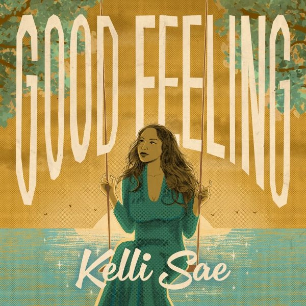 KELLI  SAE / ケリ・サエ / GOOD FEELING