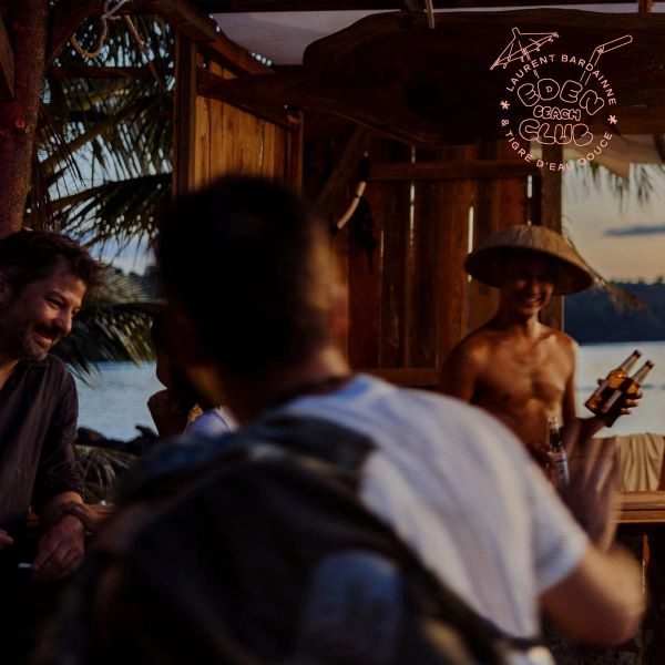 LAURENT BARDAINNE & TIGRE D'EAU DOUCE / ローラン・バルデーヌ & ティグレ・ドウ・ドゥース / EDEN BEACH CLUB
