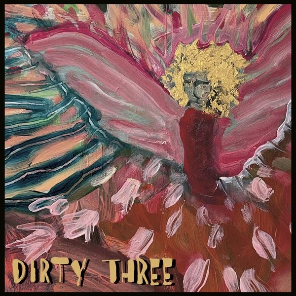 DIRTY THREE / ダーティ・スリー / LOVE CHANGES EVERYTHING (VINYL)