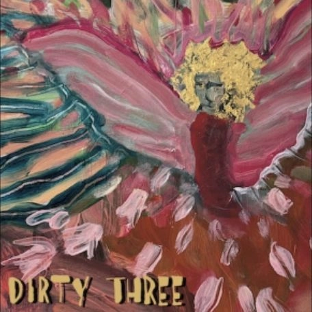 DIRTY THREE / ダーティ・スリー / ラヴ･チェンジズ･エヴリシング