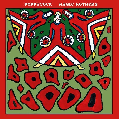 POPPYCOCK (INDIE) / MAGIC MOTHERS (CD)