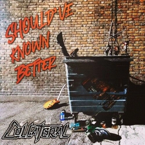 COLLATERAL (INDIE) / SHOULD'VE KNOWN BETTER (CD)