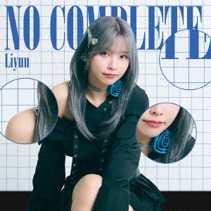 Liyuu / No Complete / NO COMPLETE