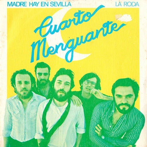 CUARTO MENGUANTE / MADRE HAY EN SEVILLA