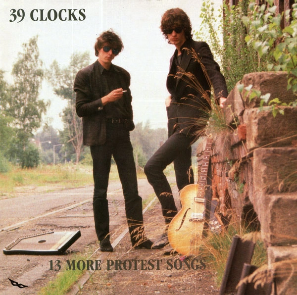 39 CLOCKS / 39クロックス / 13 MORE PROTEST SONGS