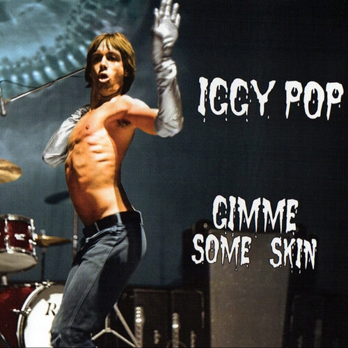 IGGY POP / STOOGES (IGGY & THE STOOGES) / イギー・ポップ / イギー&ザ・ストゥージズ / GIMME SOME SKIN - THE 7" COLLECTION (CD)