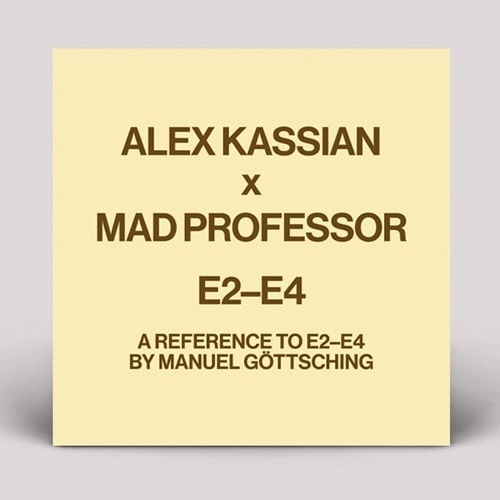 ALEX KASSIAN / アレックス・カシヤン / A REFERENCE TO E2-E4 BY MANUEL GOTTSCHING (MAD PROFESSOR REMIX)