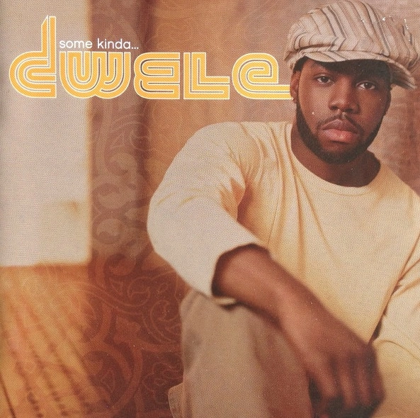 DWELE / ドゥウェレ / SOME KINDA...