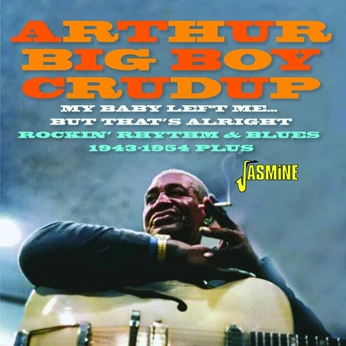 ARTHUR BIG BOY CRUDUP / アーサー・ビッグ・ボーイ・クルーダップ / ARTHUR BIG BOY CRUDUP