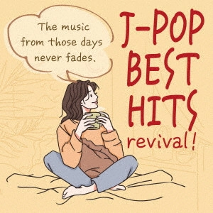 MOCHA / J-POP BEST HITS revival! ~あの頃の音楽は色褪せない