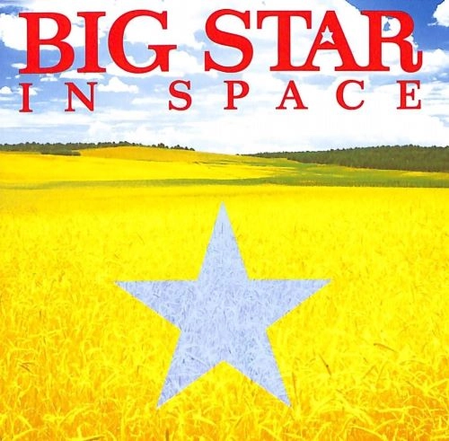 BIG STAR / ビッグ・スター / イン･スペース
