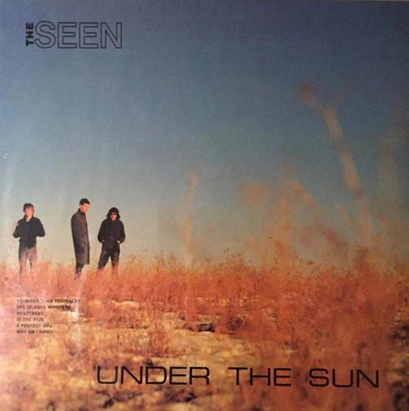 SEEN / UNDER THE SUN / IN THE RAIN
