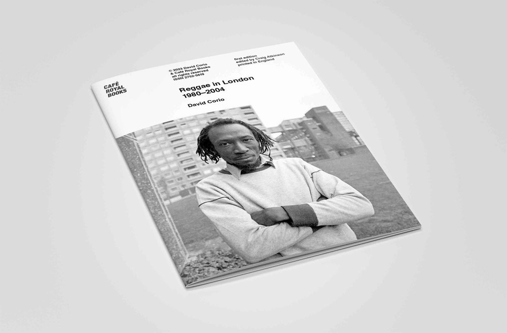DAVID CORIO / REGGAE IN LONDON 1980 - 2004