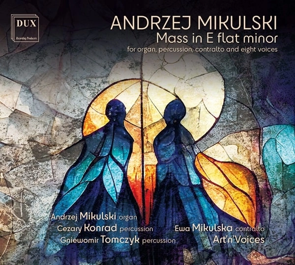 ANDRZEJ MIKULSKI / アンジェイ・ミクルスキ / ANDRZEJ MIKULSKI:MASS IN E FLAT MINOR FOR ORGAN,PERCUSSION,CONTRALTO AND EIGHT VOICES