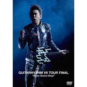 TOMOYASU HOTEI / 布袋寅泰 / "GUITARHYTHM VII TOUR FINAL “Never Gonna Stop!"""