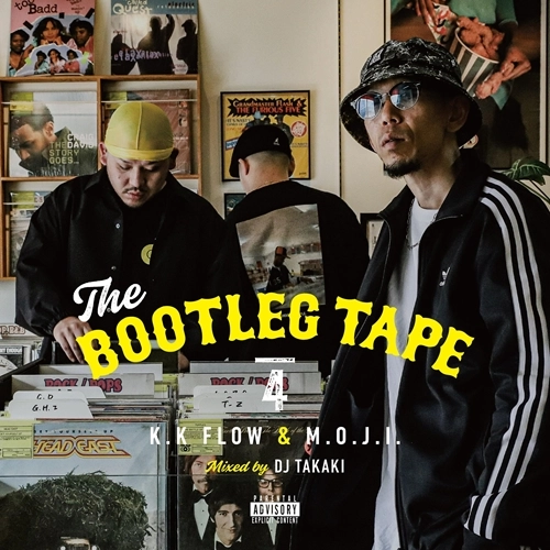 K.K FLOW & M.O.J.I. / BOOTLEG TAPE 4 Mixed by DJ TAKAKI / THE BOOTLEG TAPE 4 Mixed by DJ TAKAKI
