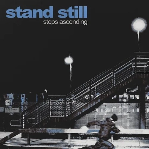 STAND STILL / Steps Ascending