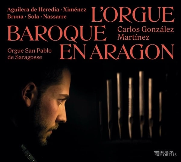 CARLOS GONZALEZ MARTINEZ / カルロス・ゴンサレス・マルティネス / L'ORGUE BAROQUE EN ARAGON