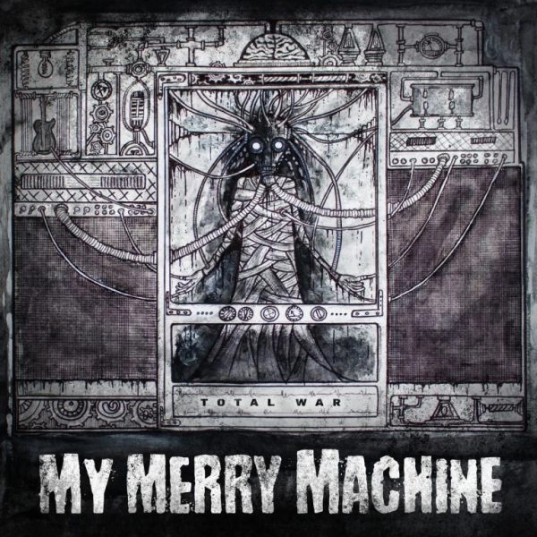 MY MERRY MACHINE / TOTAL WAR