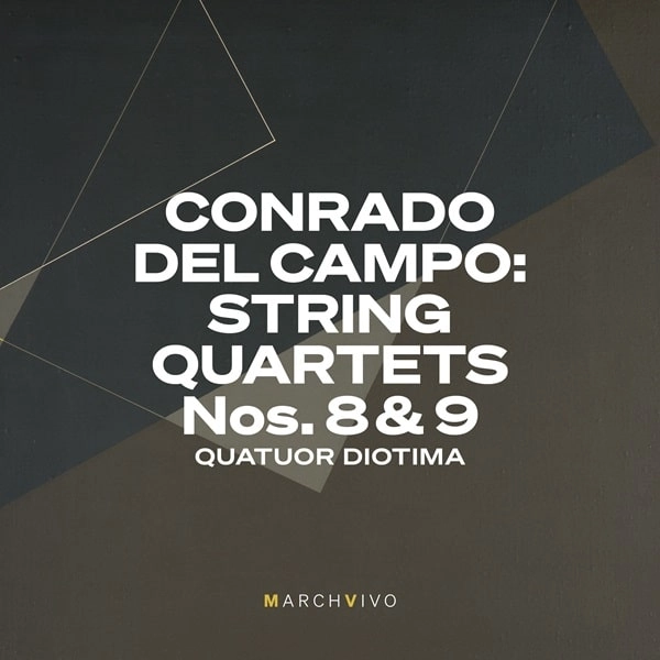 QUATUOR DIOTIMA / ディオティマ四重奏団 / CONRADO DEL CAMPO:STRING QUARTET NO.8&9