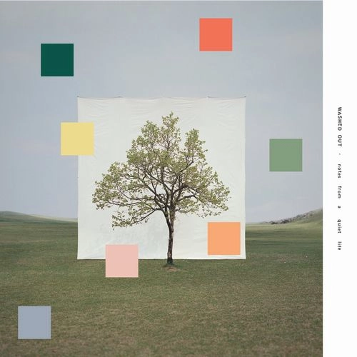WASHED OUT / ウォッシュト・アウト / ノーツ･フロム･ア･クワイエット･ライフ / NOTES FROM A QUIET LIFE