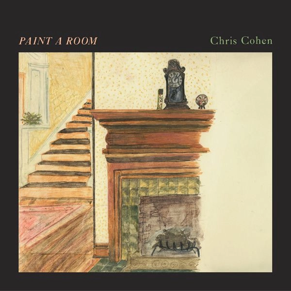 CHRIS COHEN / クリス・コーエン / ペイント･ア･ルーム / PAINT A ROOM