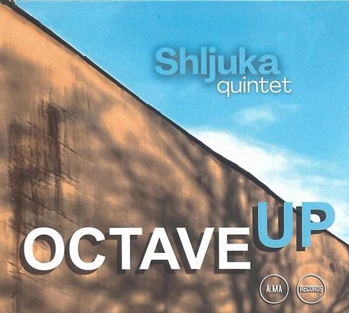 SHLJUKA QUINTET / OCTAVE UP