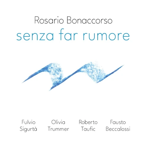 ROSARIO BONACCORSO / ロザリオ・ボナコルソ / SENZA FAR RUMORE