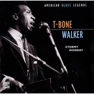 T-BONE WALKER / T-ボーン・ウォーカー / ストーミー・マンデイ