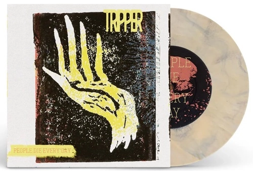 TRIPPER (PUNK) / PEOPLE DIE EVERY DAY (7")