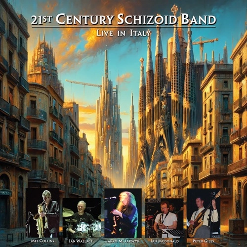 21ST CENTURY SCHIZOID BAND / トウェンティ・ファースト・センチュリー・スキッツォイド・バンド / LIVE IN ITALY