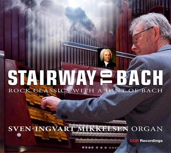 SVEN-INGVART MIKKELSEN / スヴェン=イングヴァル・ミッケルセン / STAIRWAY TO BACH