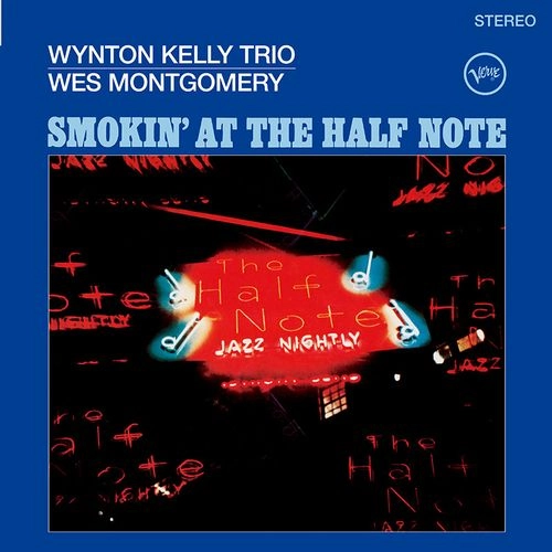 WES MONTGOMERY & WYNTON KELLY / ウェス・モンゴメリー&ウィントン・ケリー / SMOKIN' AT THE HALF NOTE