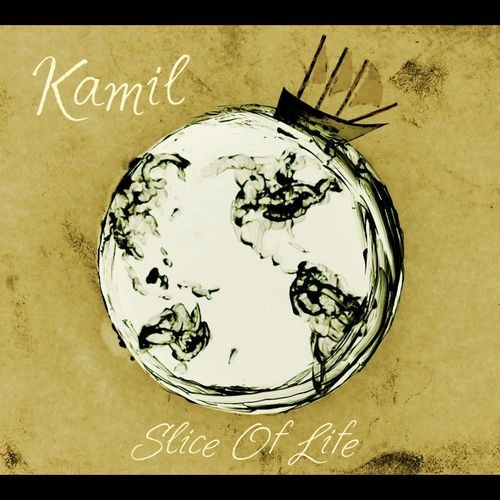 KAMIL / SLICE OF LIFE