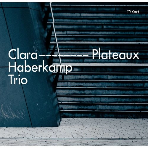 CLARA HABERKAMP / クララ・ハーバーカンプ / PLATEAUX