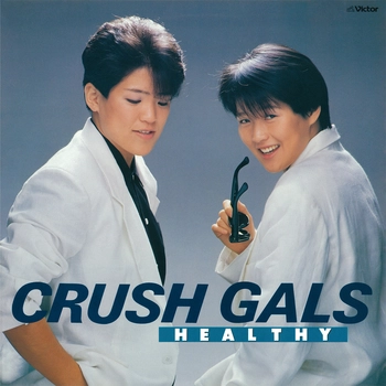 CRUSH GALS / クラッシュギャルズ / HEALTHY（LABEL ON DEMAND）