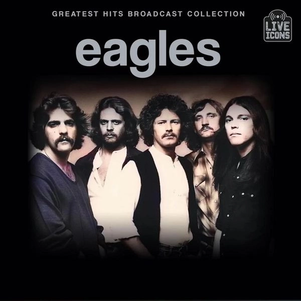 EAGLES / イーグルス / GREATEST HITS BROADCAST COLLECTION (CD)