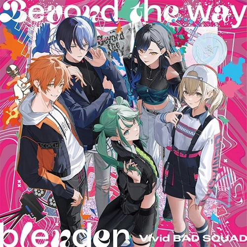 Vivid BAD SQUAD / BEYOND THE WAY / BLENDER