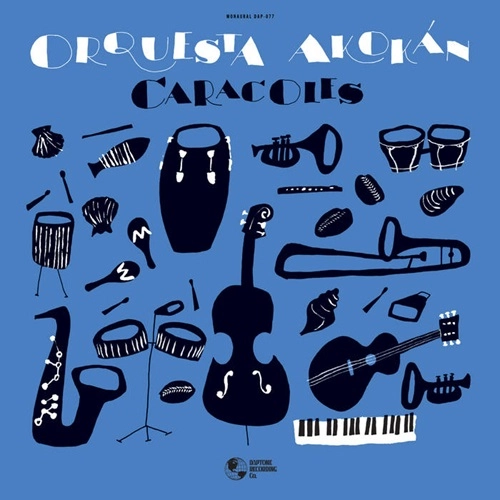 ORQUESTA AKOKAN / オルケスタ・アコカン / CARACOLES