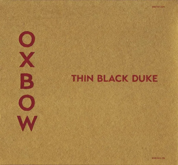 OXBOW / THIN BLACK DUKE