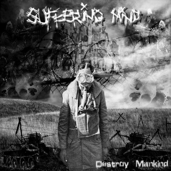SUFFERING MIND / DESTROY MANKIND
